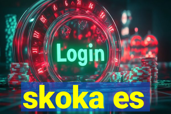 skoka es